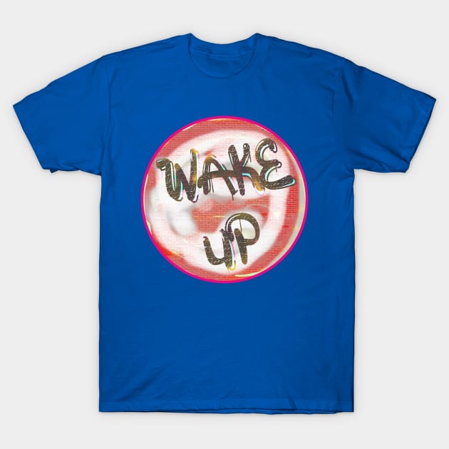 Wake up with Cool Funny Gifts T-Shirt by PlanetMonkey